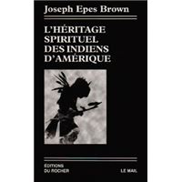 L'Héritage spirituel des Indiens d'Amérique