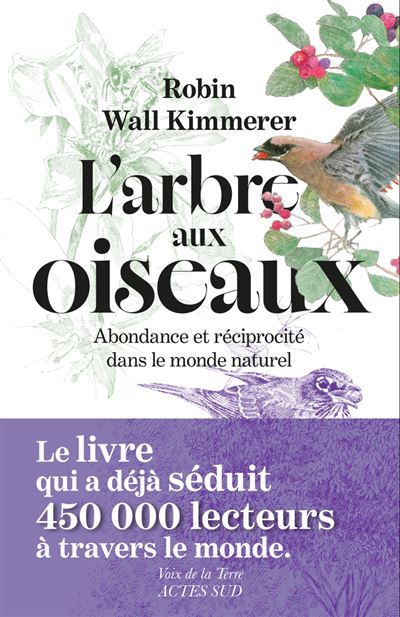 L'arbre aux oiseaux : abondance et réciprocité dans le monde naturel - Robin Wall Kimmerer (2026) L'arbre aux oiseaux : abondance et réciprocité dans le monde naturel - Robin Wall Kimmerer (2026)