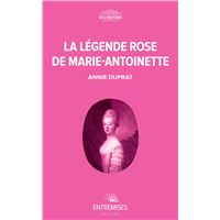 La légende rose de marie-antoinette