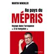 Au pays du mépris - Voyage dans l'arrogance "à la française"