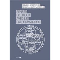 Penser les dieux avec les présocratiques