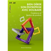 Bien gérer son entreprise avec Dolibarr (commerce et gestion de produits)