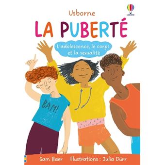 La puberté - L'adolescence, le corps et la sexualité - Dès 9 ans - 1