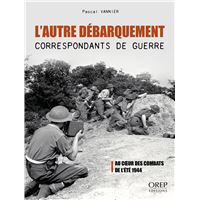 L'autre débarquement, Correspondants de guerre
