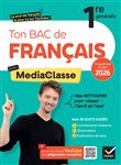 Ton Bac de français avec MediaClasse - Bac 2026 (programme d'oeuvres 2025-2026)