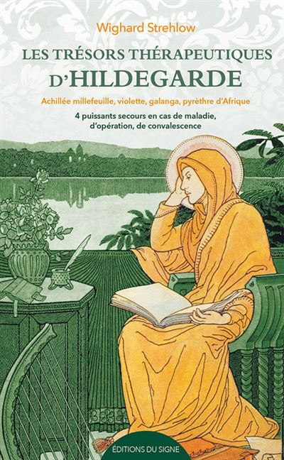 Les Trésors Thérapeutiques D´Hildegarde