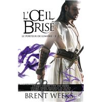 Le Porteur de lumière, T3 : L'OEil brisé