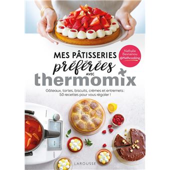 Thermomix - Thermomix, Gâteaux, tartes, biscuits, crèmes et entremets : 50 recettes pour vous régaler ! - 1