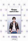 Happy and awake
