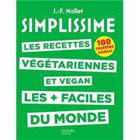 Simplissime - Les recettes végétariennes et vegan les plus faciles du monde : SIMPLISSIME - Recettes végétariennes et vegan