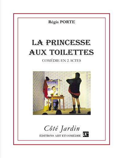 La princesse aux toilettes - Régis Porte - broché