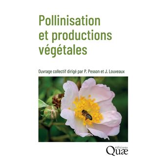 Pollinisation Et Productions Végétales - Broché - Jean Louveaux, Paul ...