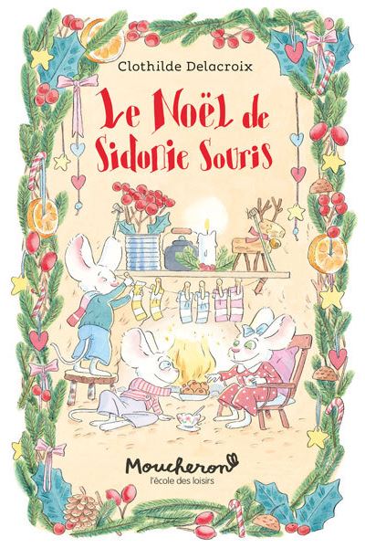 Sidonie Souris : Le Noël de Sidonie Souris