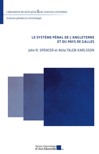 Le système de justice pénale de l’Angleterre et du pays de Galles - Akila Taleb-Karlsson - Presses Universitaires D'aix Marseille - broché - Etude