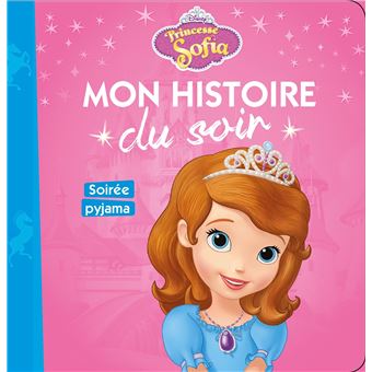 Princesse Sofia - PRINCESSE SOFIA - Mon Histoire du Soir - Soirée pyjamas - Disney - 1