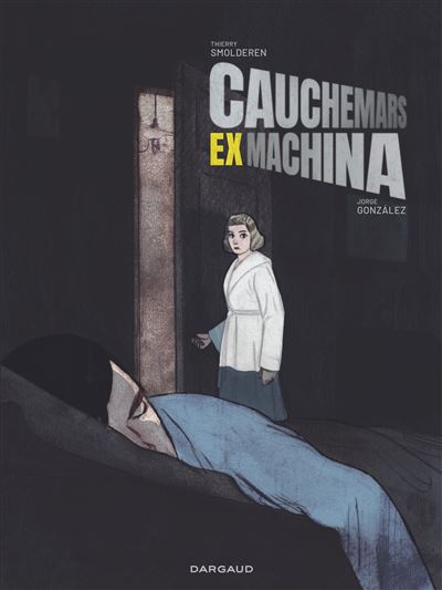 Cauchemars Ex Machina Prix René-Goscinny 2023 - Thierry Smolderen - Dargaud - cartonné - Bande dessinée - Dargaud