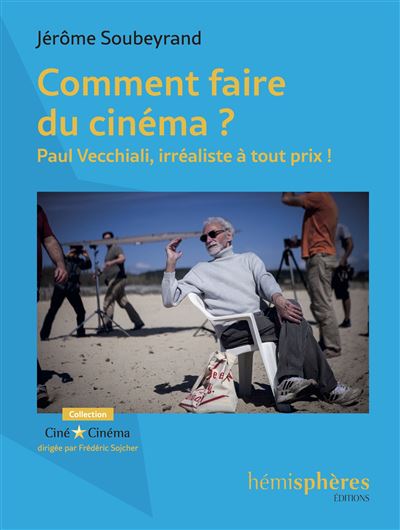 Comment faire du cinéma ? - Jerome Soubeyrand - broché