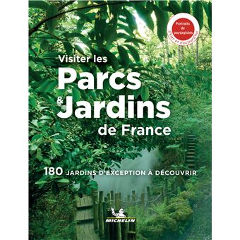 Visiter les parcs et jardins de France - 1