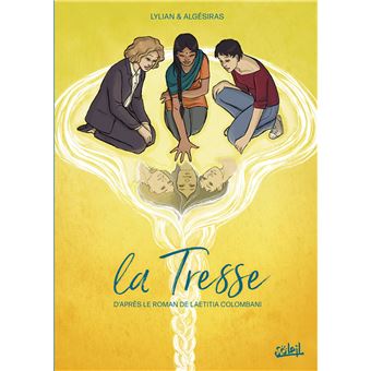 La Tresse ou le voyage de Lalita - Laetitia Colombani et Clémence Pollet -  La maison des livres