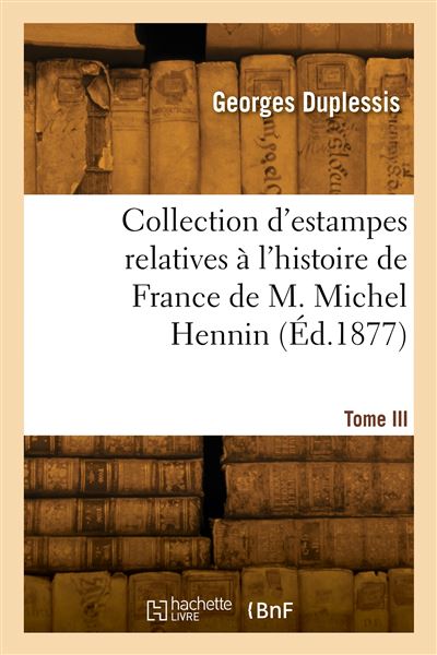Collection d'estampes relatives a l'histoire de Fran