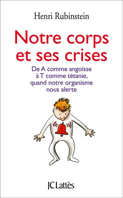 Notre corps et ses crises - Henri Rubinstein - broché