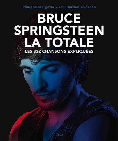 Bruce Springsteen, La Totale - Jean-Michel Guesdon - Gebunden