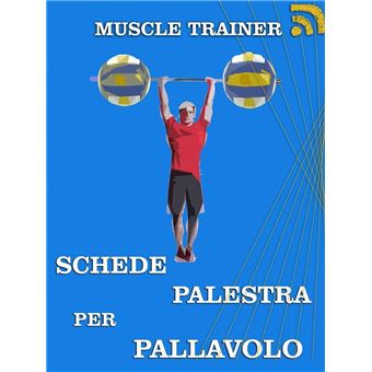 100 schede di allenamento per la palestra - Muscle, Trainer - Ebook - EPUB3  con Adobe DRM