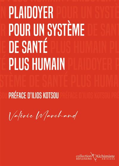 Plaidoyer pour un systeme de sante plus humain