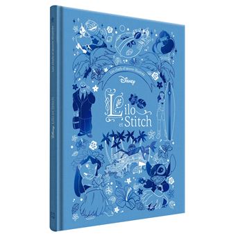 Lilo Et Stitch - LILO ET STITCH - Les Chefs-d'oeuvre Illustrés - Disney - Walt Disney - relié - Achat Livre | fnac