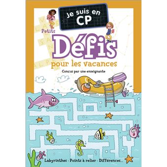 Je Suis En CP - Je suis en CP - Je suis en CP - Petits défis pour les vacances - 1