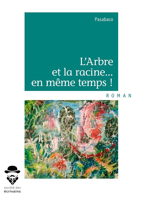 L'arbre et la racine, en même temps !