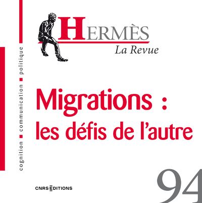 Hermès 94 - Migrations : les défis de l'autre - Collectif - Cnrs Eds - broché - Revue