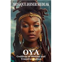 Oya: Goddess of Storms and Transformation