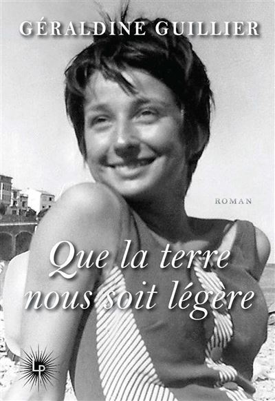 Que la terre nous soit légère - Géraldine Guillier - Les Perseides - broché - Roman