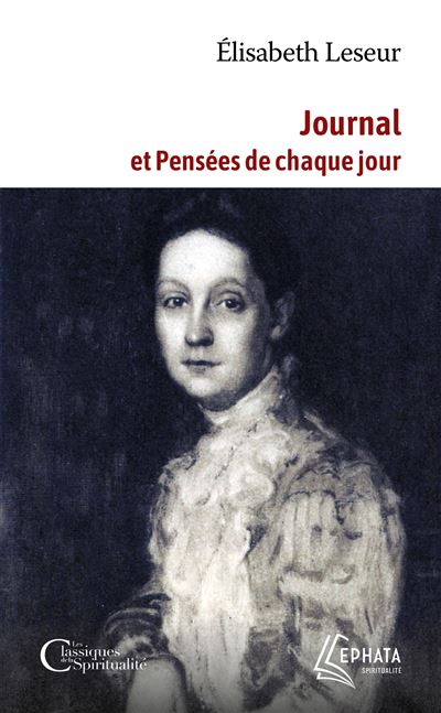 Journal et pensées de chaque jour - Elisabeth Leseur - Ephata - Poche - Témoignage