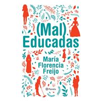 (Mal) Educadas