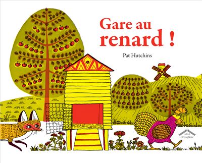 Gare au renard ! - Pat Hutchins - Circonflexe - cartonne - A