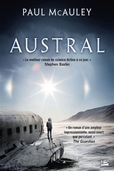 Austral - Paul J. McAuley - Bragelonne - broché - Roman - Bragelonne