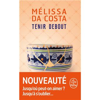 Tenir debout - Poche - Melissa Da Costa - Achat Livre | fnac
