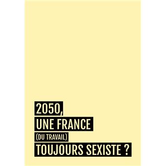 2050, une France (du travail) toujours sexiste ?