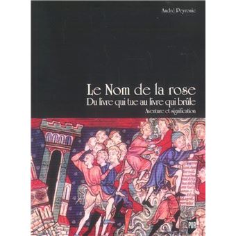 Nom de la rose. du livre qui tue au livre qui brule. aventure et signification - 1