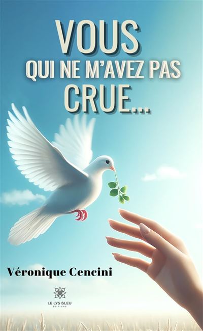 Vous qui ne m’avez pas crue... - Véronique Cencini - Poche