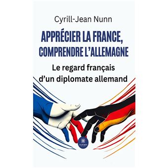 Apprécier la France, comprendre l'Allemagne - 1