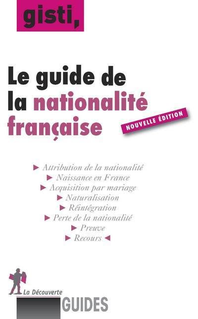 Guide de la nationalité française - GISTI (Groupe d'information sou tien des immigrés) - broché