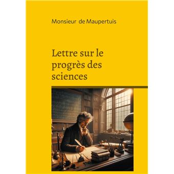 Science Et Progres Lettre sur le progrès des sciences Une réflexion philosophique sur le ...