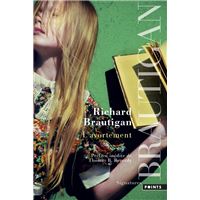 UN GÉNÉRAL SUDISTE DE BIG SUR - PÊCHE À LA TRUITE EN AMÉRIQUE - SUCRE DE PASTÈQUE: BRAUTIGAN,RICHARD: 9782267026665