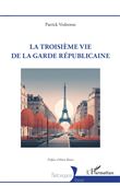 La troisième vie de la garde républicaine