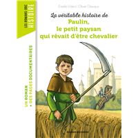 La véritable histoire de Paulin, le petit paysan qui rêvait d'être chevalier