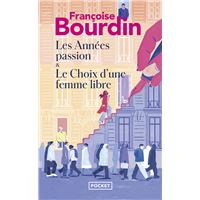 Les Années passion, suivi de Le Choix d'une femme libre