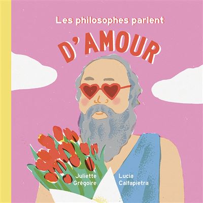 Les philosophes parlent d'amour - Lucia Calfapietra - broché